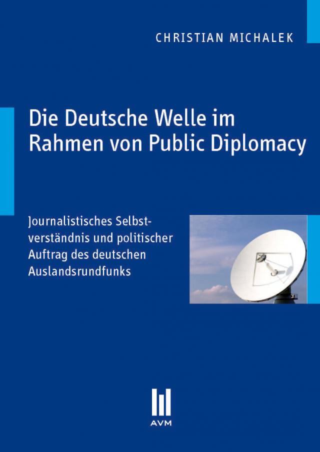 Die Deutsche Welle im Rahmen von Public Diplomacy