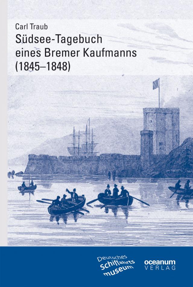 Südsee-Tagebuch eines Bremer Kaufmanns (1845–1848)