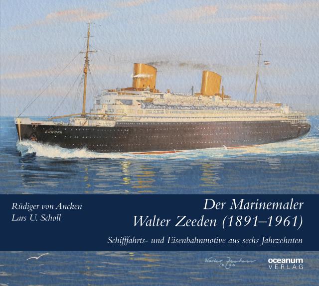 Der Marinemaler Walter Zeeden (1891-1961)