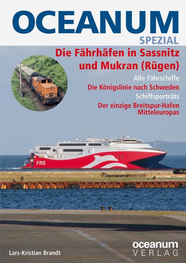 OCEANUM SPEZIAL Die Fährhäfen in Sassnitz und Mukran (Rügen)