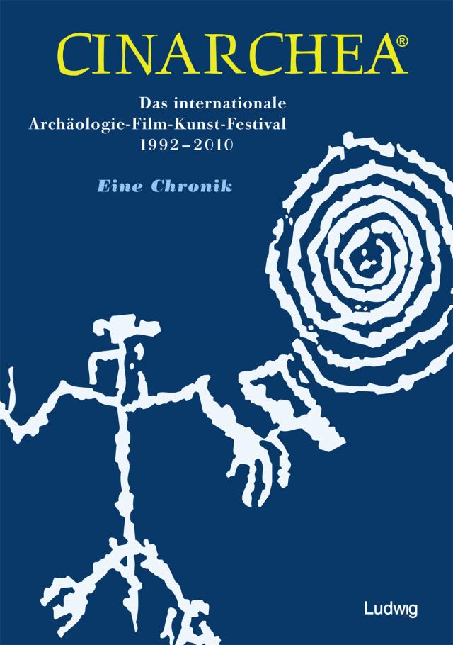 Cinarchea Das internationale Archäologie-Film-Kunst-Festival 1992-2010