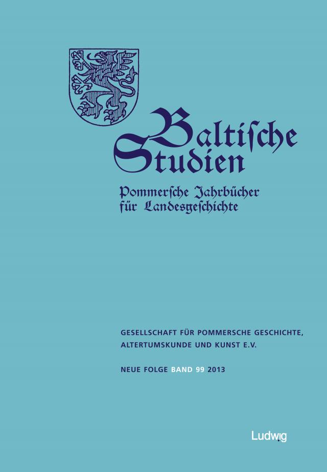 Baltische Studien, Pommersche Jahrbücher für Landesgeschichte. Band 99 NF
