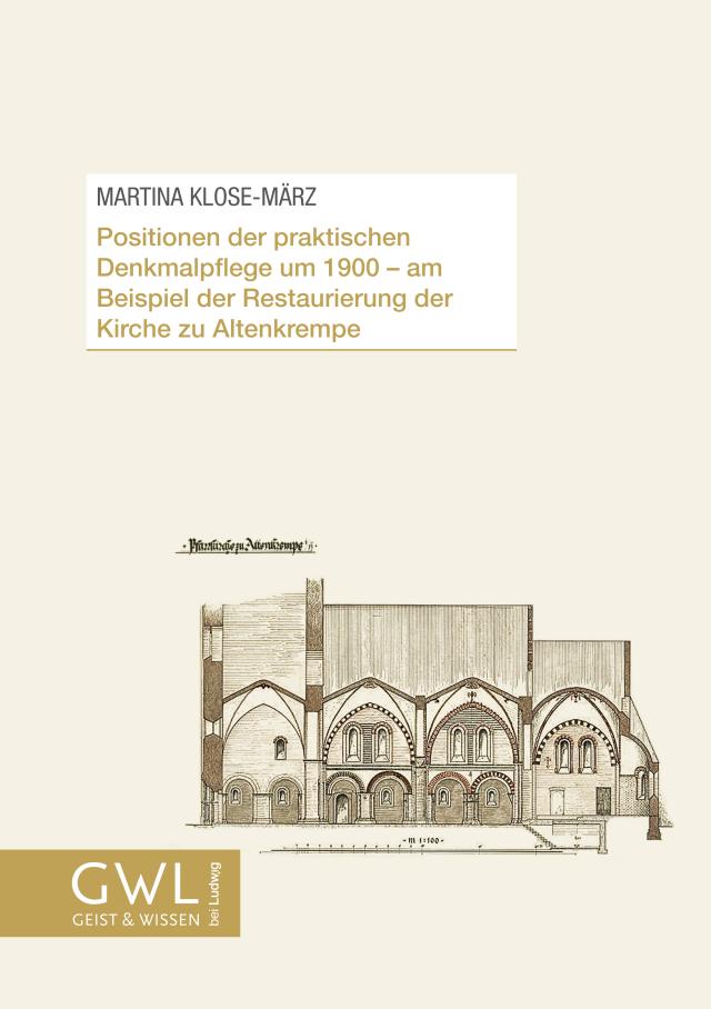 Positionen der praktischen Denkmalpflege um 1900 – Am Beispiel der Restaurierung der Kirche zu Altenkrempe