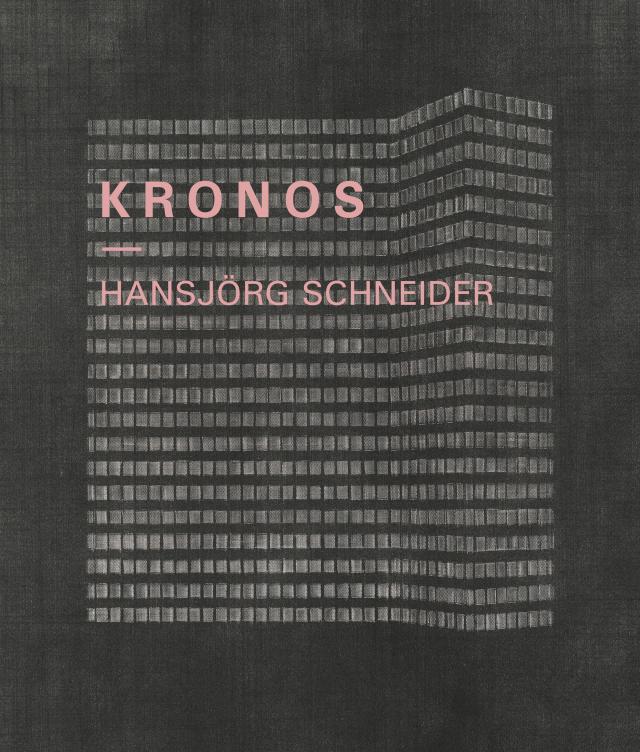 Hansjörg Schneider – KRONOS Mit einem Text von Isabel Winzer