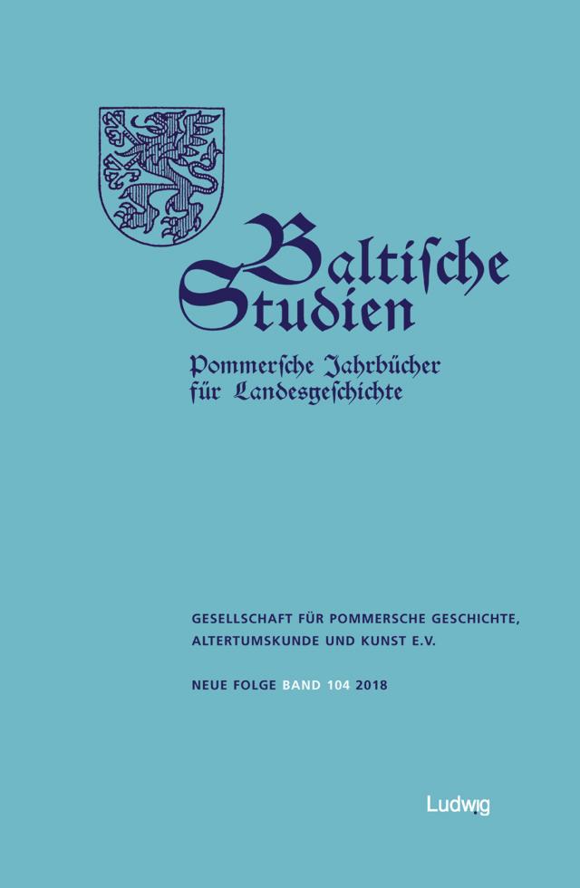 Baltische Studien, Pommersche Jahrbücher für Landesgeschichte. Band 104 NF