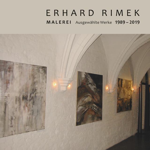 Erhard Rimek Malerei–Ausgewählte Werke 1989 – 2019