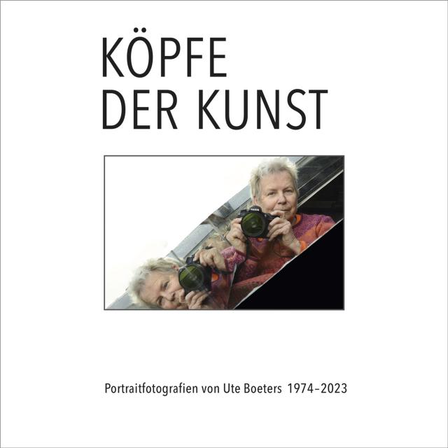 Köpfe der Kunst – Portraitfotografien von Ute Boeters 1977-2023