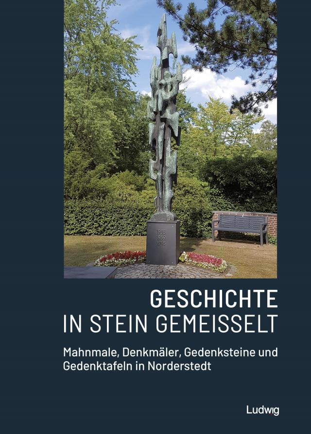 Geschichte in Stein gemeißelt - Mahnmale, Denkmäler, Gedenksteine und Gedenktafeln in Norderstedt