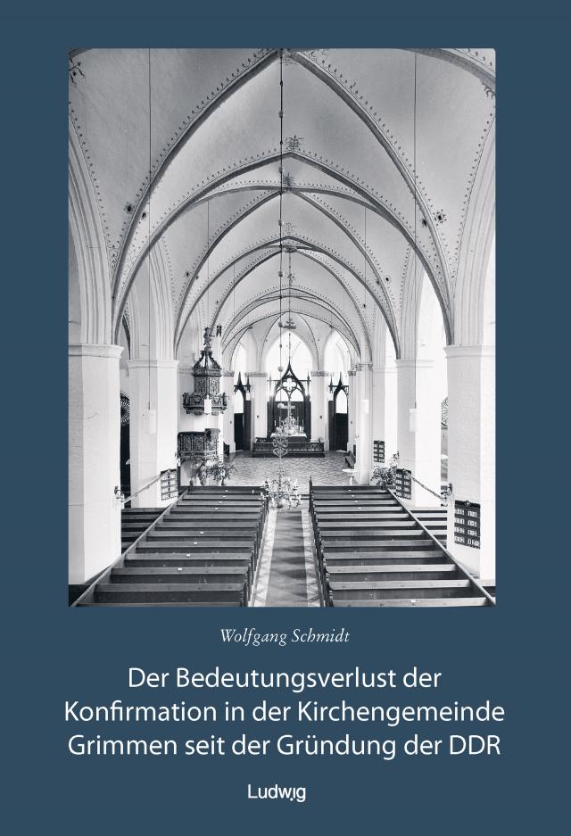Der Bedeutungsverlust der Konfirmation in der Kirchengemeinde Grimmen seit der Gründung in der DDR