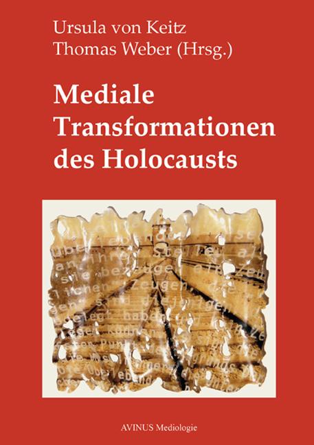 Mediale Transformationen des Holocausts