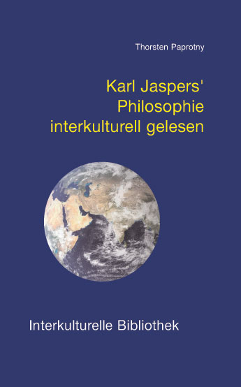 Karl Jaspers' Philosophie interkulturell gelesen
