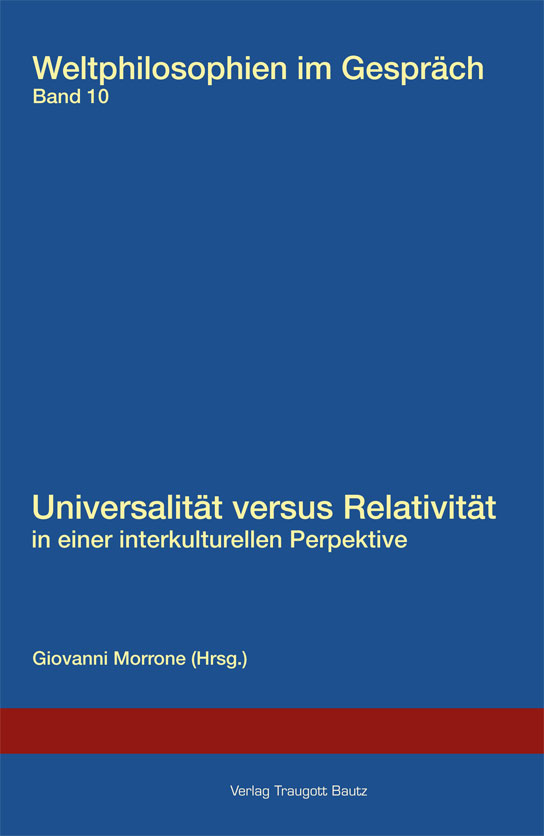 Universalität versus Relativität in einer interkulturellen Perspektive.