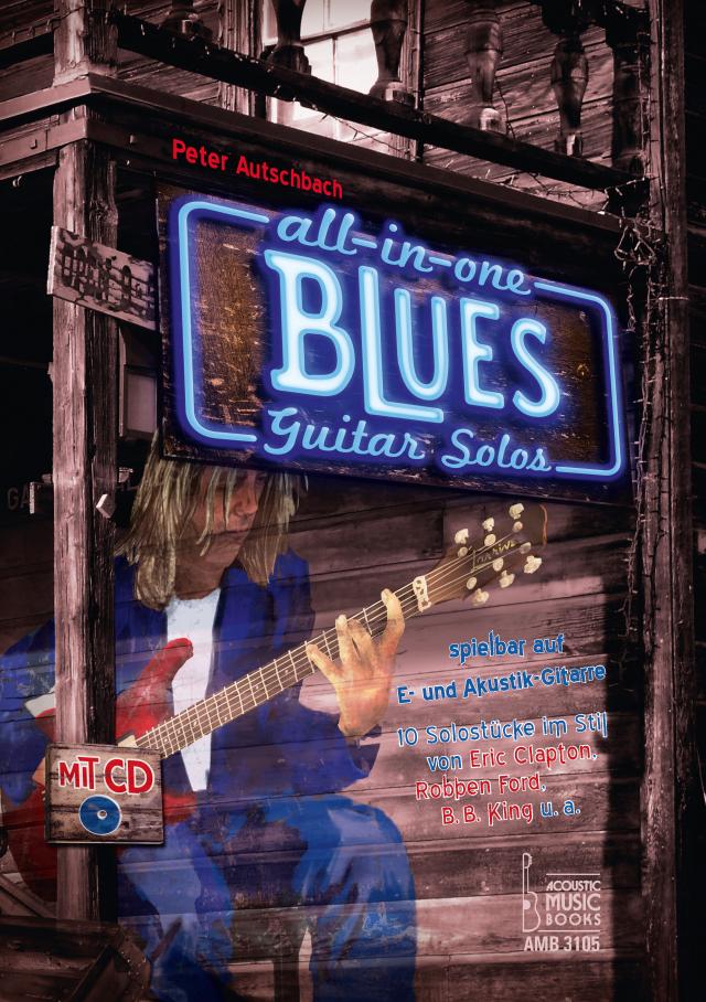 All in One - Blues Guitar Solos spielbar auf E- und Akustik-Gitarre.