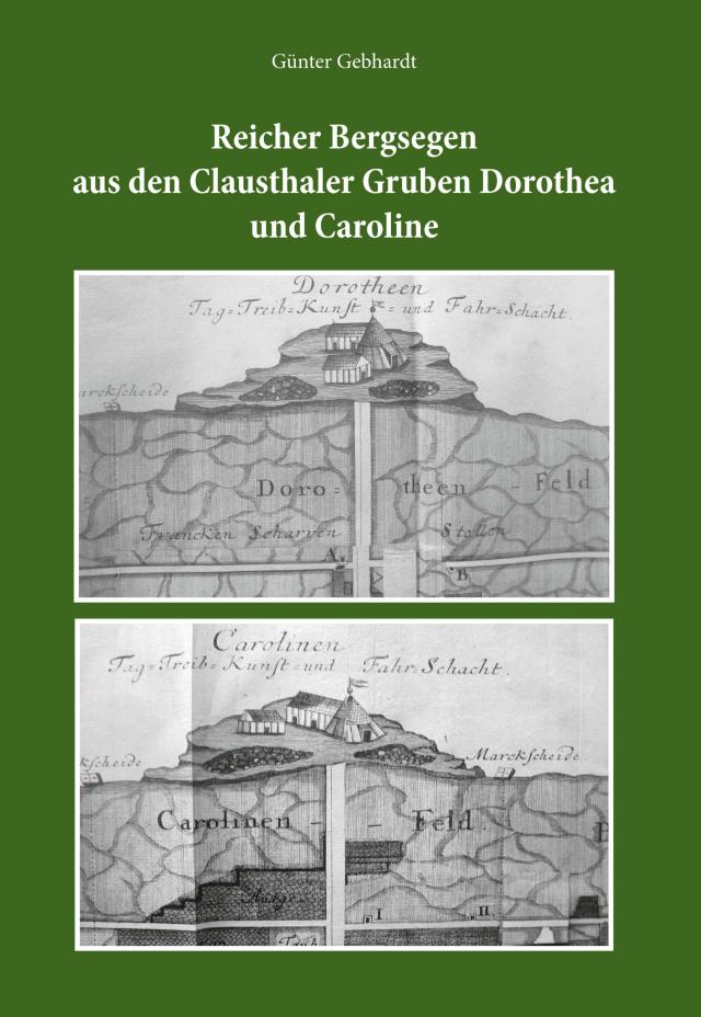 Reicher Bergsegen aus den Clausthaler Gruben Dorothea und Caroline