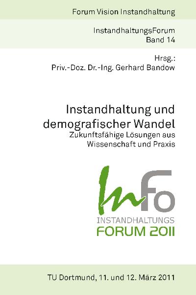 InFo 2011 Instandhaltung und demografischer Wandel - Zukunftsfähige Lösungen aus Wissenschaft und Praxis