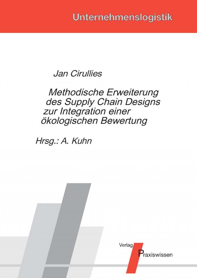 Methodische Erweiterung des Supply Chain Designs zur Integration einer ökologischen Bewertung