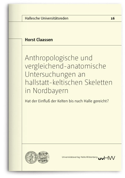 Anthropologische und vergleichend-anatomische Untersuchungen an hallstatt-keltischen Skeletten in Nordbayern