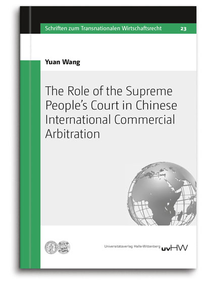 The Role of the Supreme People’s Court in Chinese International Commercial Arbitration