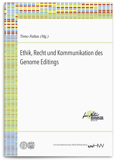 Ethik, Recht und Kommunikation des Genome Editings