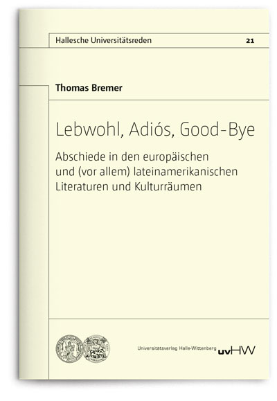 Lebwohl, Adiós, Good-Bye
