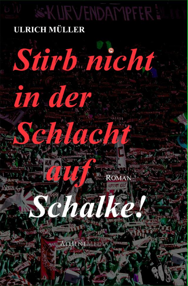 Stirb nicht in der Schlacht auf Schalke!