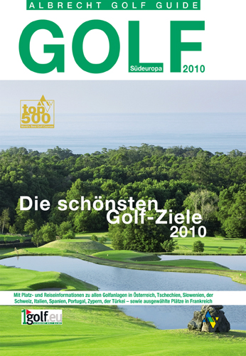 Albrecht Golf Guide Südeuropa - Die schönsten Golf-Ziele 2010