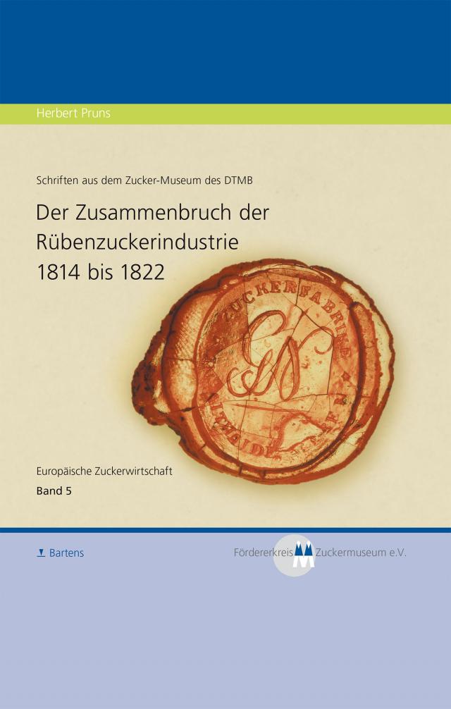 Der Zusammenbruch der Rübenzuckerindustrie 1814 bis 1822