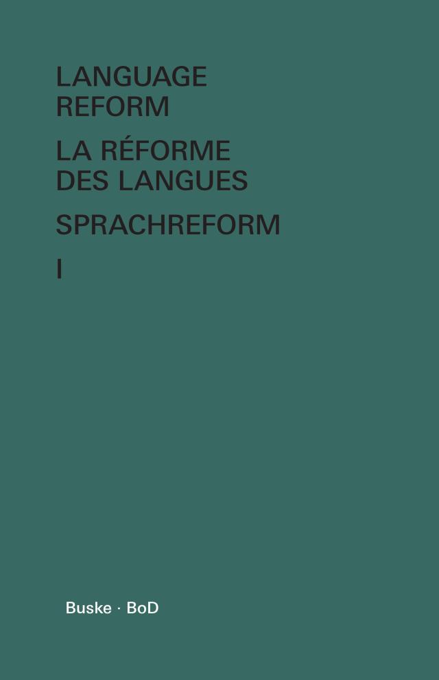 Language Reform – History and Future. Volume I