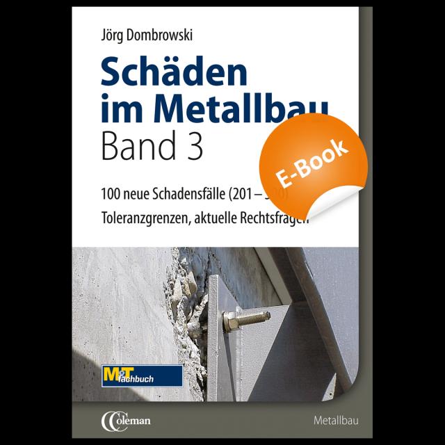 Schäden im Metallbau Bd.3 - E-Book Hundert neue typische Fälle