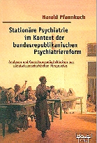 Stationäre Psychiatrie im Kontext der bundesrepublikanischen Psychiatriereform