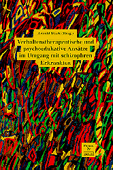 Verhaltenstherapeutische und psychoedukative Ansätze im Umgang mit schizophren Erkrankten