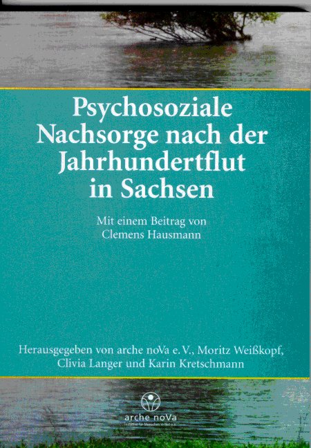 Psychosoziale Nachsorge nach der Jahrhundertflut in Sachsen