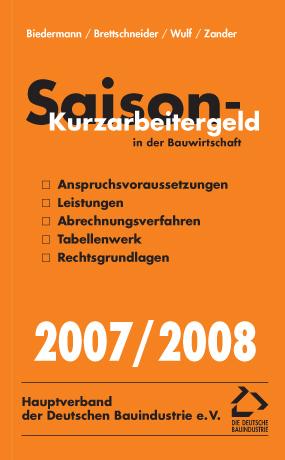 Saison-Kurzarbeitergeld in der Bauwirtschaft 2007/2008