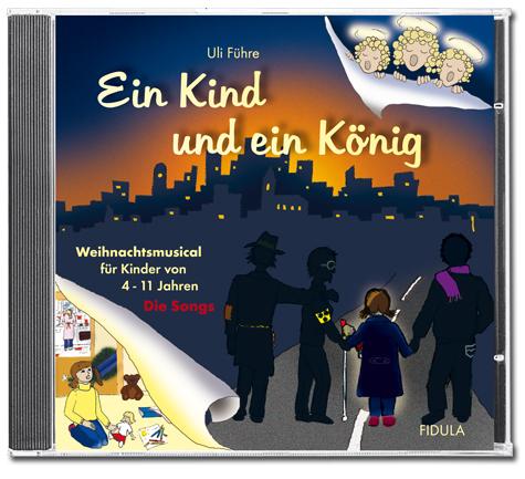 Ein Kind und ein König (Weihnachtsmusical) - Song-CD