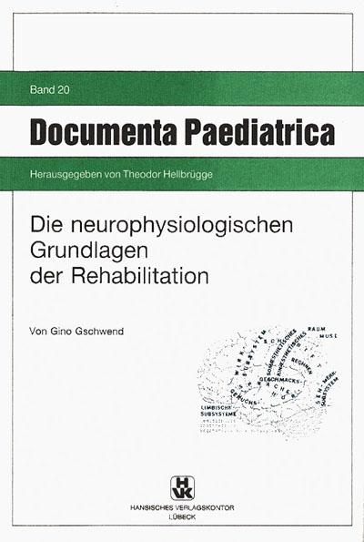 Die neurophysiologischen Grundlagen der Rehabilitation