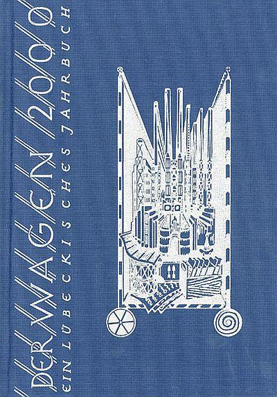 Der Wagen. Lübeckisches Jahrbuch / Der Wagen 2000
