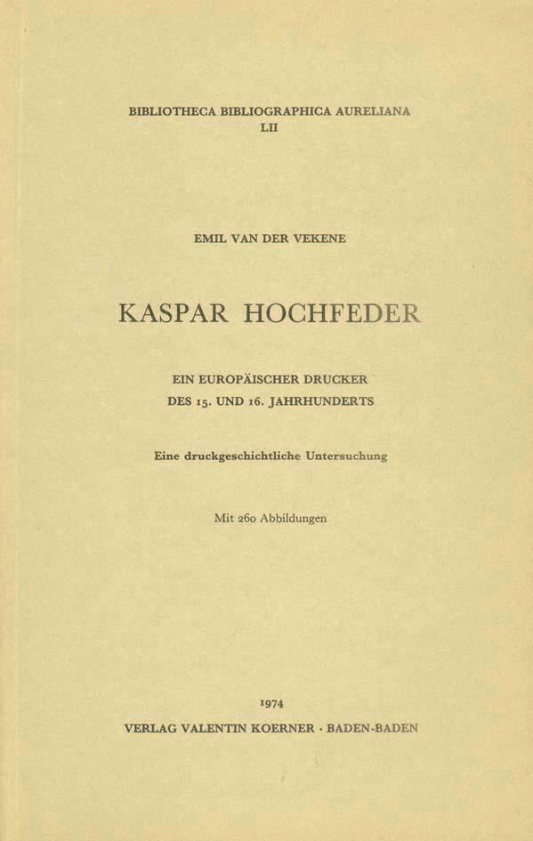 Kaspar Hochfeder, ein europäischer Drucker des 15. und 16. Jahrhunderts