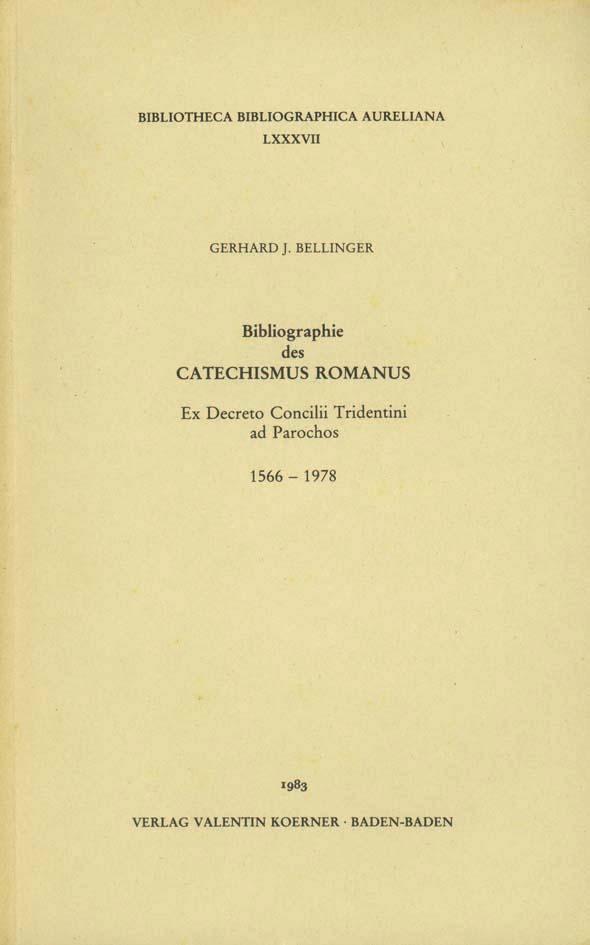 Bibliographie des Catechismus Romanus ex Decreto Concilii Tridentini ad Parochos, 1566-1978.
