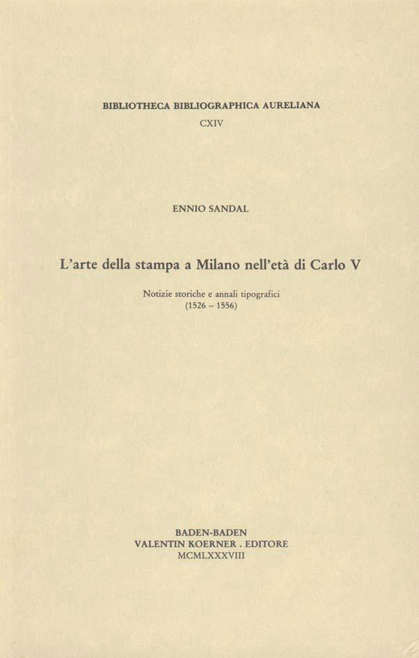 L'arte della stampa a Milano nell'età di Carlo V.
