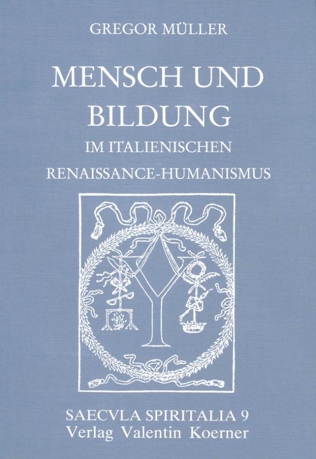 Mensch und Bildung im italienischen Renaissance-Humanismus