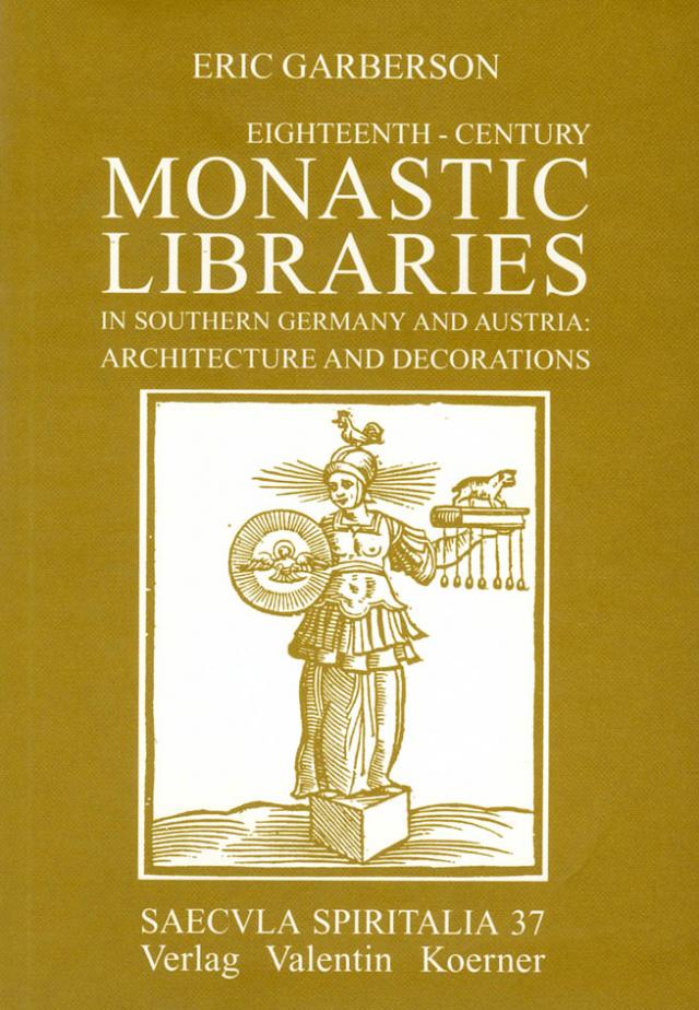 Eighteenth-Century Monastic Libraries in Southern Germany and Austria