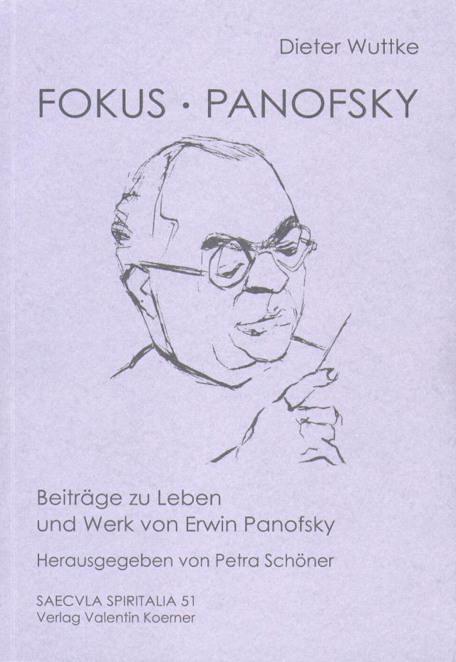 Fokus Panofsky. Beiträge zu Leben und Werk von Erwin Panofsky.