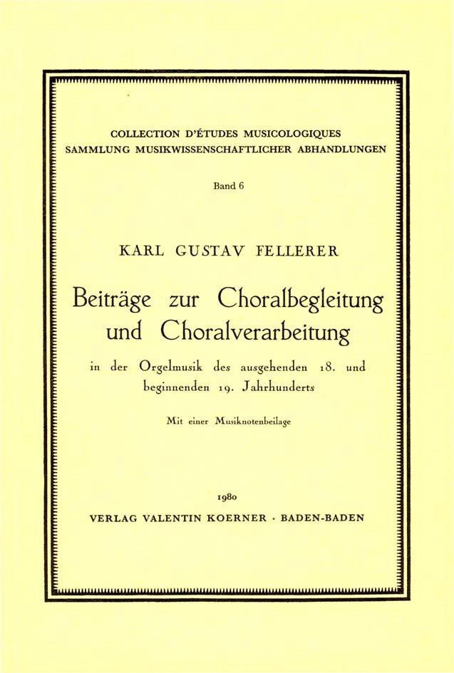 Beiträge zur Choralbegleitung und Choralverarbeitung in der Orgelmusik des ausgehenden 18. und beginnenden 19. Jahrhunderts.