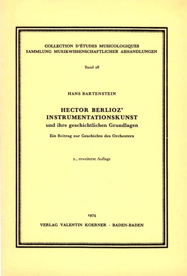 Hector Berlioz Instrumentationskunst und ihre geschichtlichen Grundlagen.