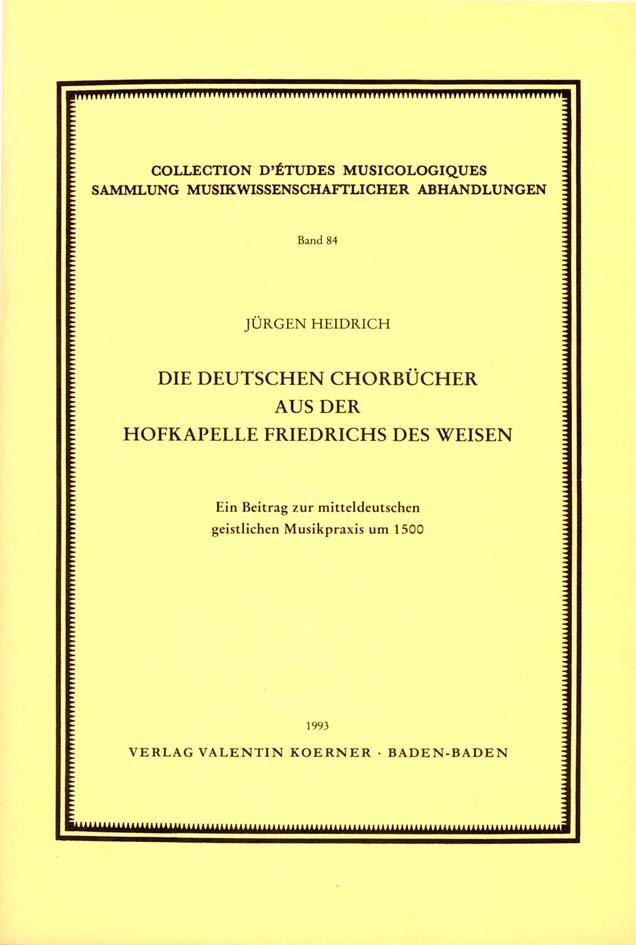 Die deutschen Chorbücher aus der Hofkapelle Friedrichs des Weisen