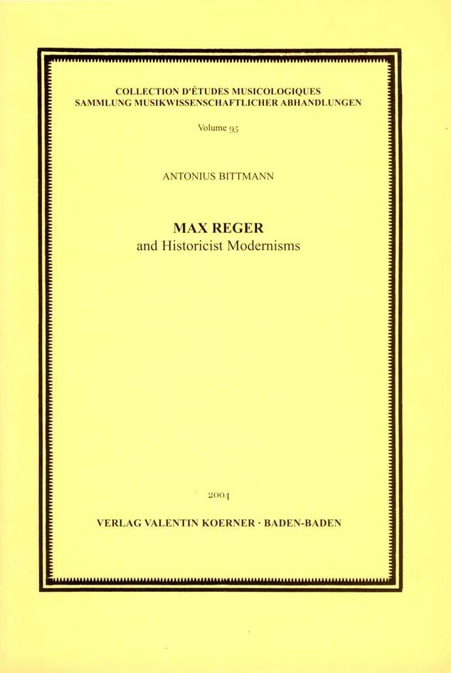 Max Reger and Historicist Modernisms
