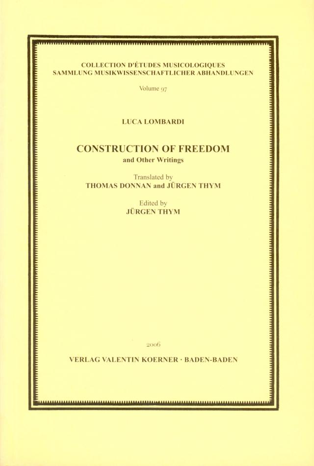 Construction of Freedom and Other Writings. Translated by Th. Donnan and J. Thym