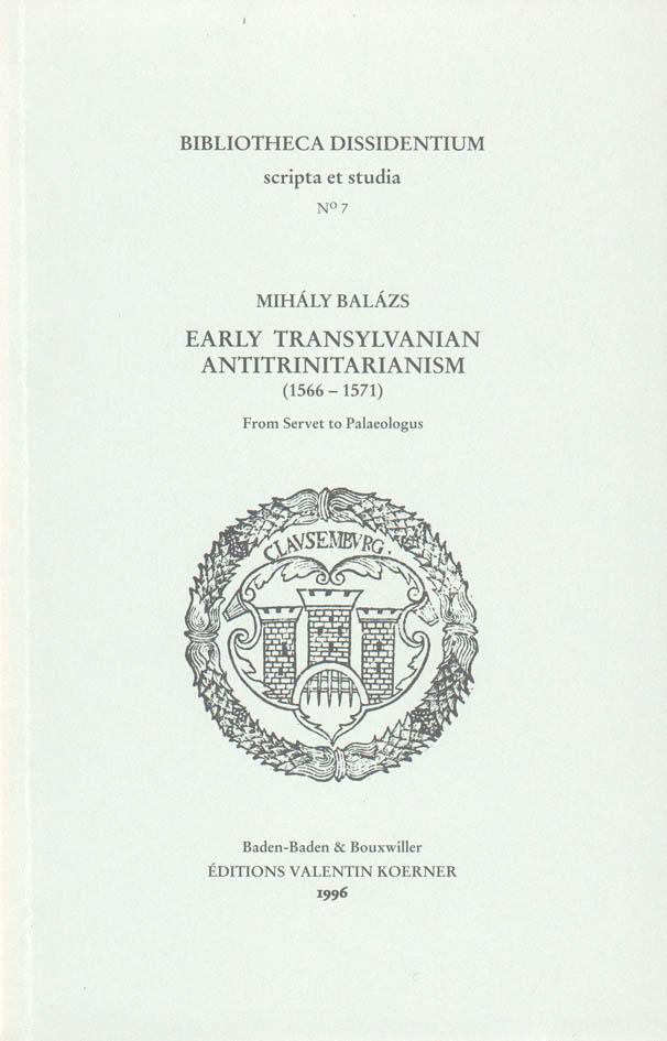 Early Transylvanian Antitrinitarianism (1566-1571)