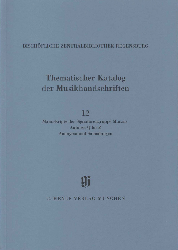 KBM 14,12 Musikhandschriften der Signaturengruppe Mus.ms., Autoren S–Z, Anonyma und Sammlungen