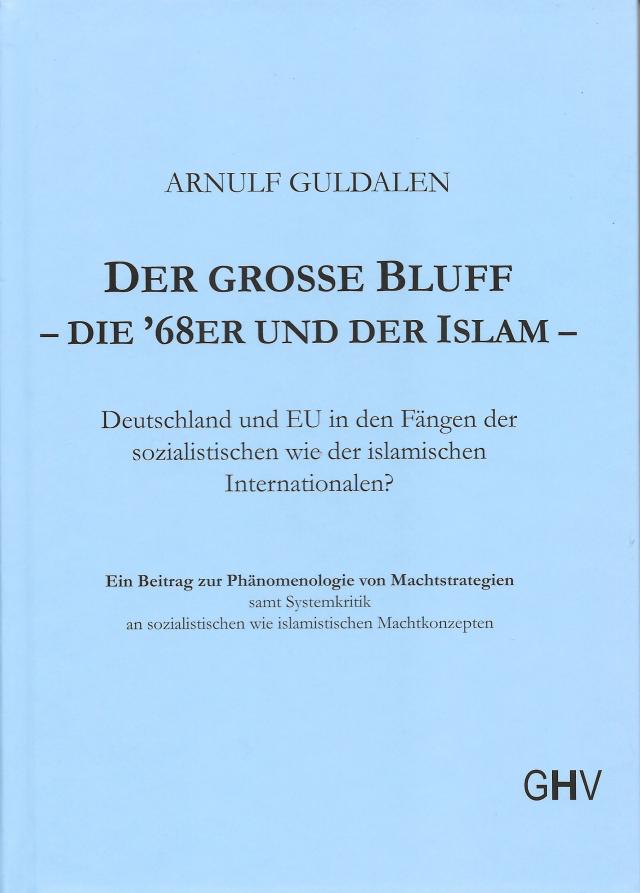 Der grosse Bluff - die '68er und der Islam